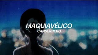 Maquiavélico (letra) || Canserbero