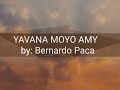 Yavana Moyo Amy Bernardo Paca Mwana Nica