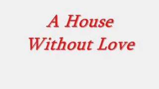 A House Without Love