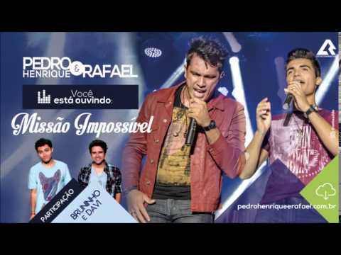 Missão Impossível - Pedro Henrique e Rafael