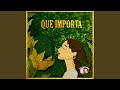 Que Importa (Vals)