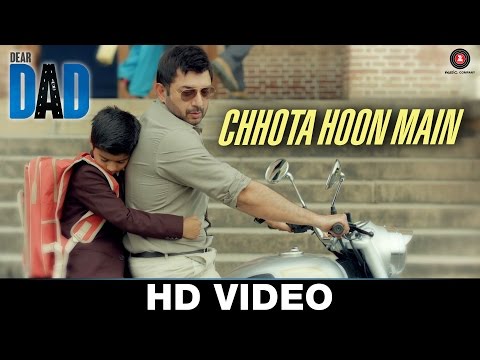 Chhota Hoon Main - Dear Dad | Jasleen Royal | Ujjwal Kashyap | Arvind Swamy & Himanshu Sharma