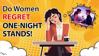 Download lagu Why Do Women Regret One Night Stand? mp3