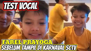 Download lagu MALAM INI‼️FAREL PRAYOGA TEST VOCAL SEBELUM TAMPIL DI KARNAVAL SCTV mp3