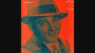 Bing Crosby - You&#39;re Still in My Heart (1932)