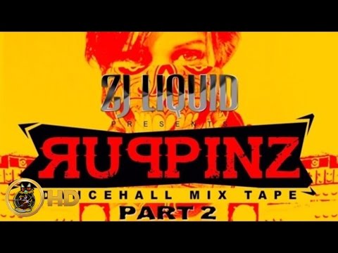 ZJ Liquid - Ruppinz Vol. 2 (Pt. 2) [Dancehall Mixtape] 2016