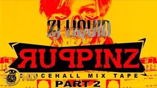 ZJ Liquid - Ruppinz Vol. 2 (Pt. 2) [Dancehall Mixtape] 2016