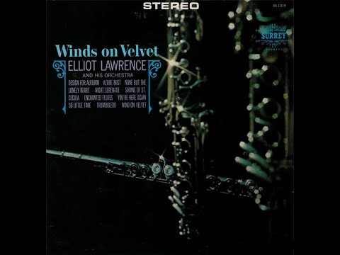 Elliot Lawrence And His Orchestra ‎– Winds On Velvet