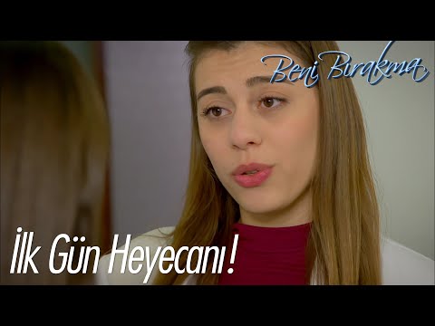 Zeynep'in ilk iş günü heyecanı! - Beni Bırakma