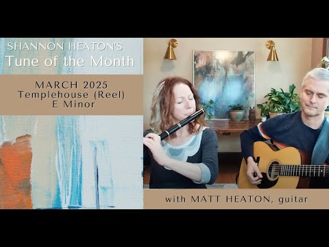 Templehouse [Reel in E Min] - Tune of the Month with Shannon Heaton