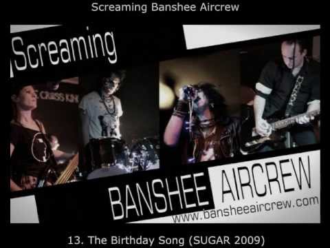 The Birthday Song - (SUGAR 2009, Screaming Banshee Aircrew)