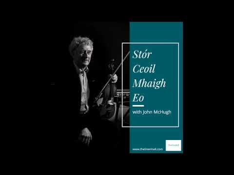 Stór Ceoil Mhaigh Eo - Ep 5 with John McHugh