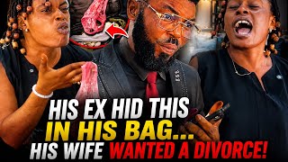 HIS EX HID THIS IN HIS BAG… HIS WIFE WANTED A DIVORCE | NOLLYWOOD 