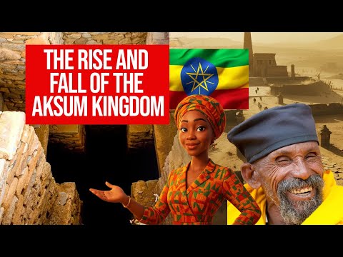 The Rise and Fall of the Aksum Kingdom | Africa History