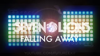 Seven Lions - Falling Away / Launchpad Cover