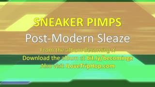 Sneaker Pimps - Post-Modern Sleaze