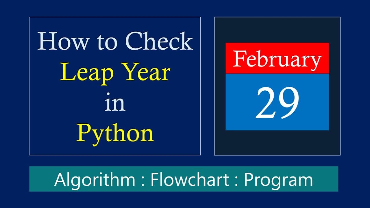 Check Leap Year in Python | Leap Year Algorithm | Leap Year Flowchart | Leap Year python | SuMyPyLab