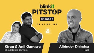 Blinkit Pitstop - Episode 8 - Kiran & Anil Gangwa - Blinkit Store Owners