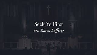 Seek Ye First by Karen Lafferty