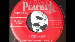 Willie Mae "Big Mama" Thornton - I Smell A Rat (Peacock)