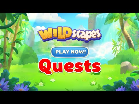Wildscapes tutorial: Quests