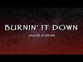 Jason Aldean Burnin It Down Lyrics