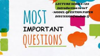 Module -1 Model Question Paper Discussion|Introduction to IoT|BE|VTU|Split of marks with Key Answers
