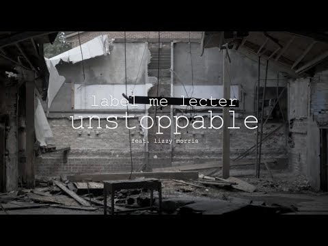 label me lecter - unstoppable feat. lizzy morris