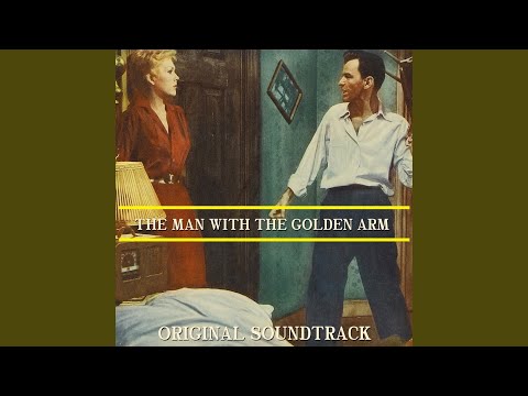 The Man with the Golden Arm ("The Man with the Golden Arm" Original Soundtrack Theme)