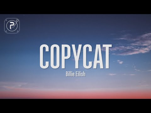 Billie Eilish - Copycat (Lyrics)