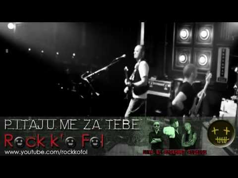 DA TE BOGDO NE VOLIM (PITAJU ME ZA TEBE) - ROCK KO FOL live - HD