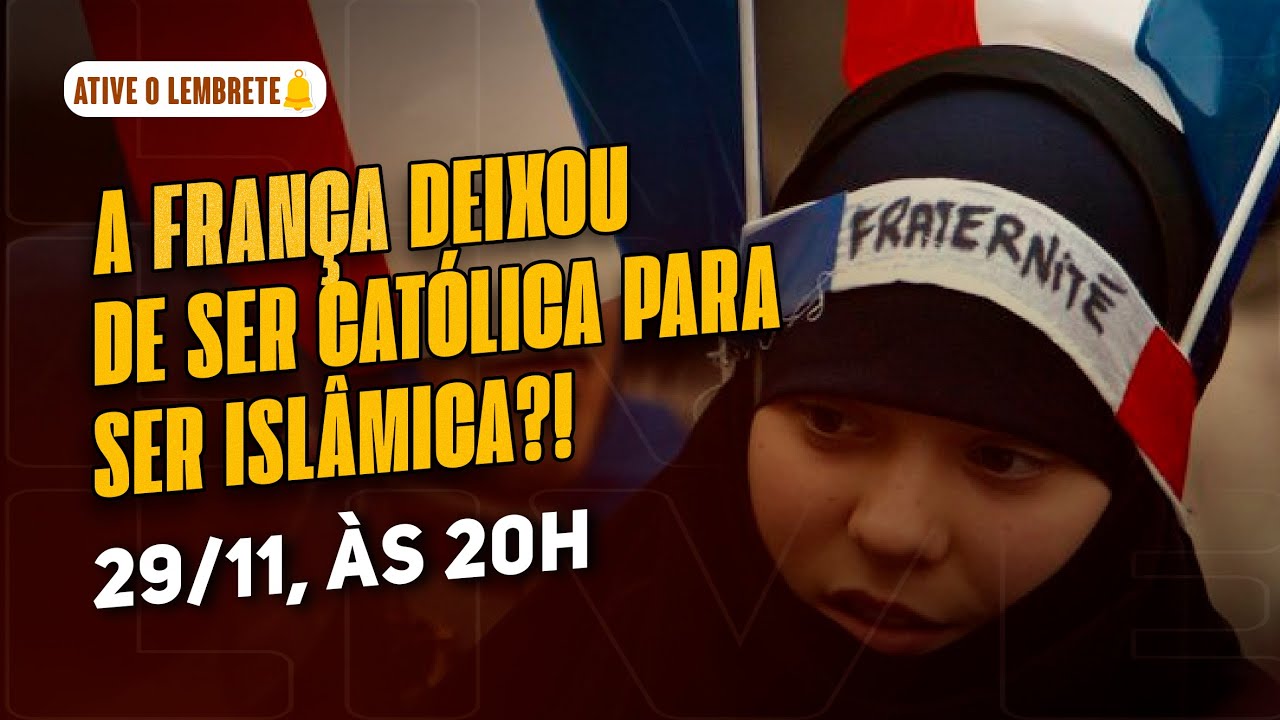 A França deixou de ser católica para ser islâmica?!