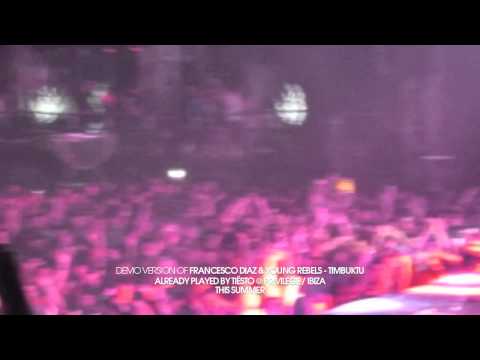 Francesco Diaz & Young Rebels - Timbuktu // PLAYED BY TIËSTO @ PRIVILEGE / IBIZA THIS SUMMER