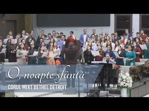 O, Noapte Sfântă, binecuvântată - Corul Mixt Bethel Detroit