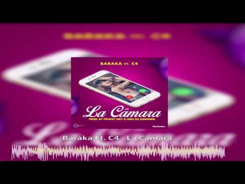 Baraka Ataka Ft. C4 - La Camara (Prod. Pitukey Wey & Mike Da Sunshine)