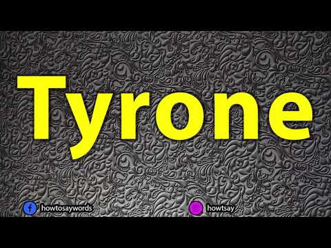 How To Pronounce Tyrone