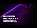 EVERYWHERE - FLEETWOOD MAC INSTRUMENTAL