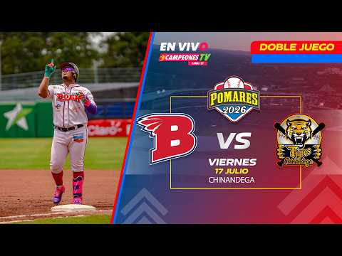 🔥⚾  EN VIVO | Bóer 🆚 Chinandega | Doble Juego | Pomares 2026 | 17/07/2026