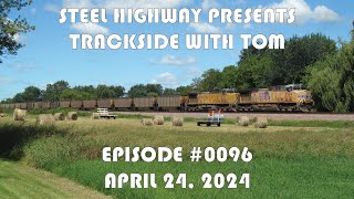 Trackside with Tom Live Episode 0097 #SteelHighway - April 24, 2024