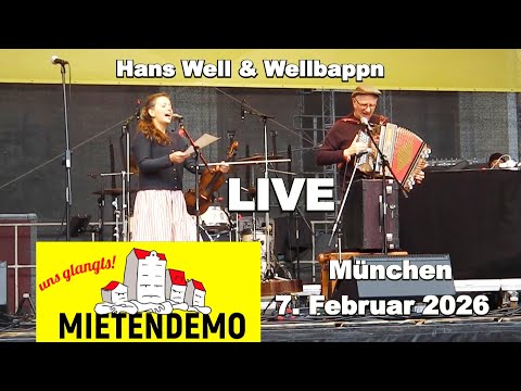 Hans Well & Wellbappn  LIVE bei Mietendemo "uns glangts" München 7. Februar 2026