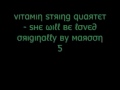 Vitamin String Quartet - She Will Be Loved 