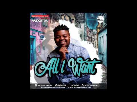 Patxutxu - All I Want (Official Audio)