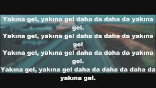 Yakına Gel (Lyrics) - Allame ft.Patron