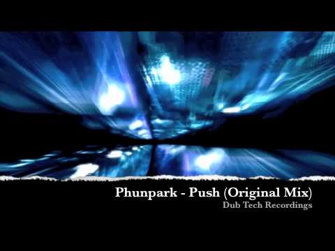 Phunpark - Push [Dub Tech Recordings]
