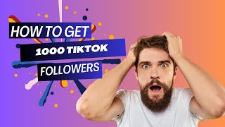 HOW TO GET 1,000 TIKTOK FOLLOWERS IN 5 MINUTES 2024 (New Method!)