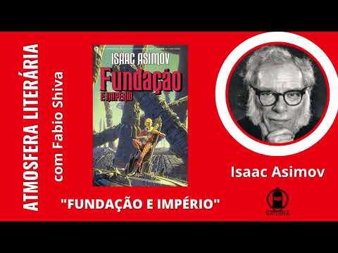 FUNDAÇÃO E IMPÉRIO – Isaac Asimov (Atmosfera Literária)