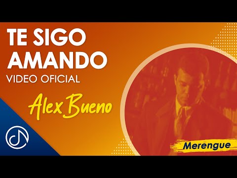 Te Sigo AMANDO 💋 - Alex Bueno[Video Oficial]