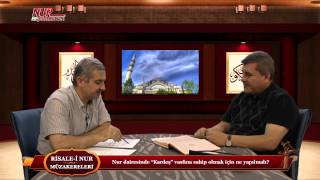 Risale-i Nur Müzakereleri - Nur dairesinde “Kardeş” vasfına sahip olmak için ne yapılmalı?