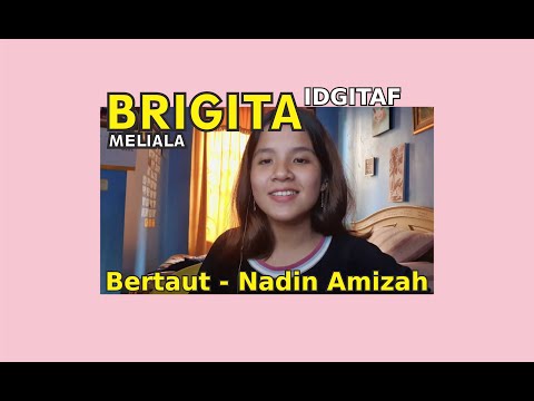 Bertaut - Nadin Amizah (Brigita Meliala cover)