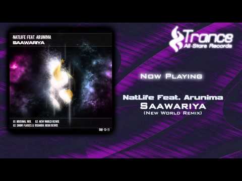 NatLife Feat. Arunima - Saawariya (New World Remix)
